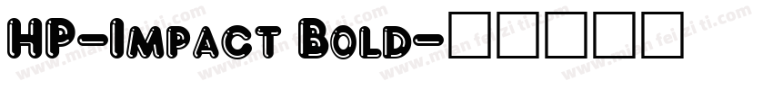 HP-Impact Bold字体转换